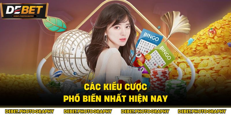 Các kiểu cược phổ biến nhất hiện nay