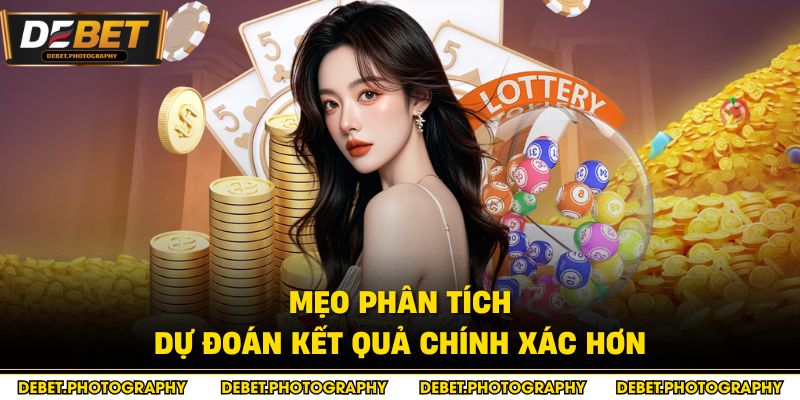 Mẹo phân tích dự đoán kết quả chính xác hơn